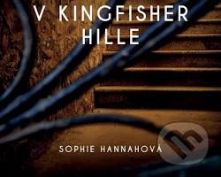 Recenzia: Vraždy v Kingfisher Hille – Sophie Hannah